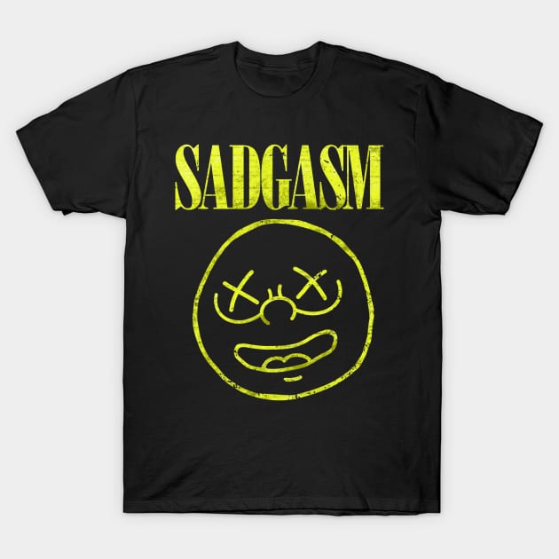 Sadgasm T-Shirt by VinylCountdown